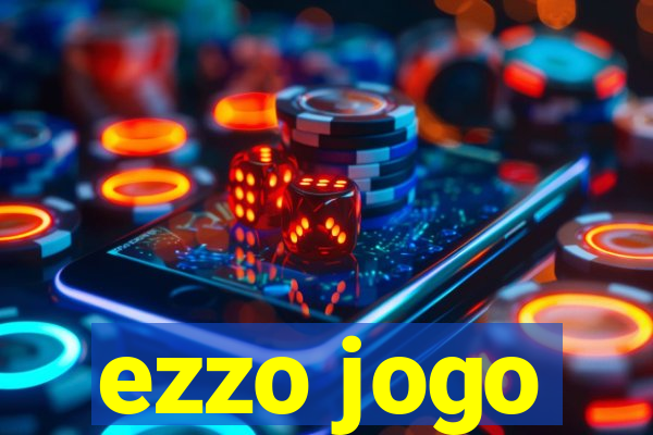 ezzo jogo